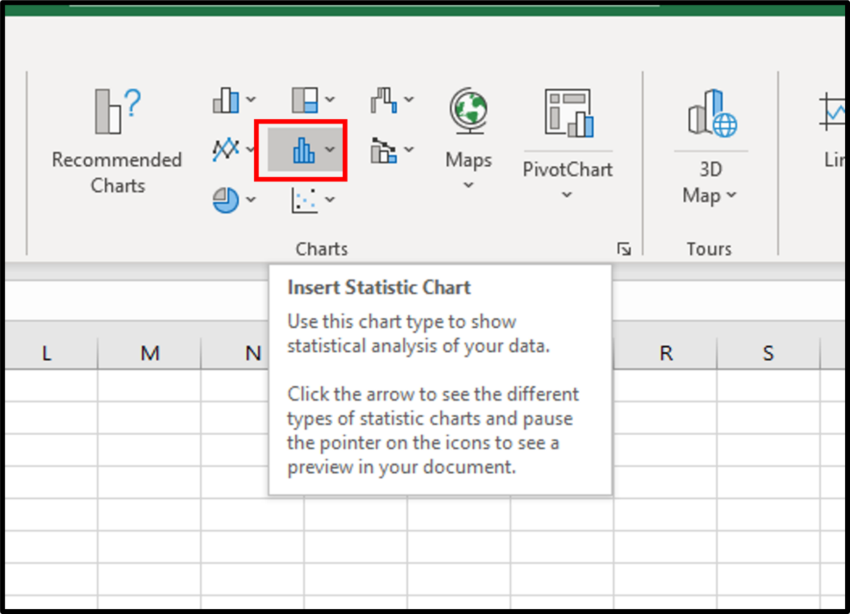 Step 2: Click the Insert Tab, and then Click the Statistic Chart button