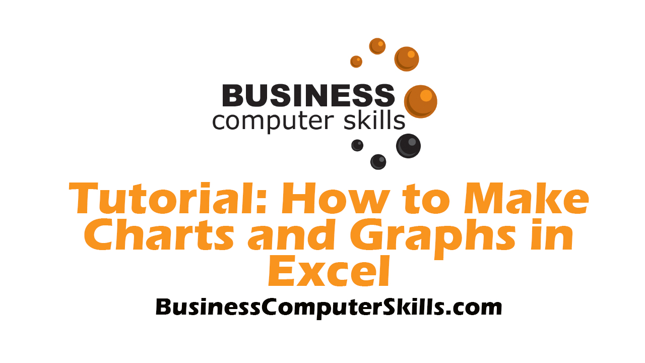 How to Make a Chart or Graph in Excel - Business Computer Skills